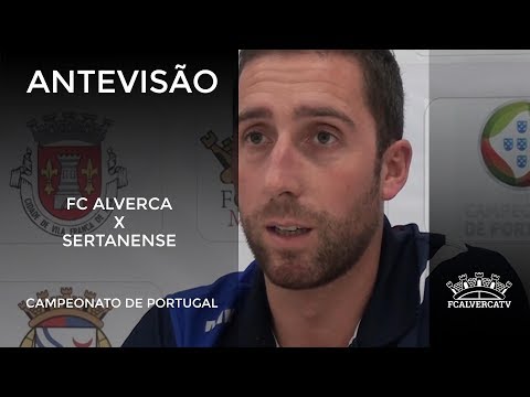 Antevisão ao FC Alverca - Sertanense