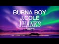 Burna Boy, J.Cole - Thanks LYRICS