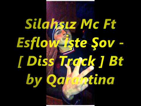 Silahsız Mc Ft Esflow İşte Şov -[ Diss Track ] Bt by Qarantina Beatz