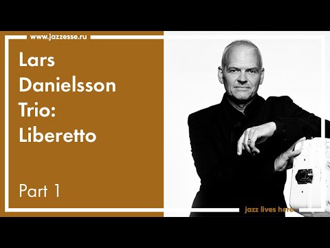 Lars Danielsson Trio: Liberetto / Live at ESSE Jazz club, Moscow (part 1)