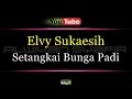 Karaoke Elvy Sukaesih Setangkai Bunga Padi