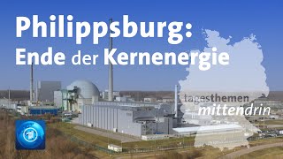 Philippsburg: Ende der Kernenergie I tagesthemen mittendrin