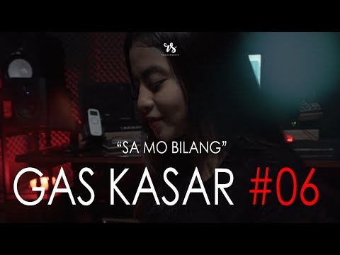 GAS KASAR #06 _ Sa Mo Bilang (Ivond Buga)