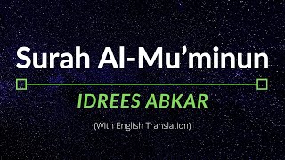 Download lagu Surah Al-Mu’minun - Idrees Abkar | English Translation mp3