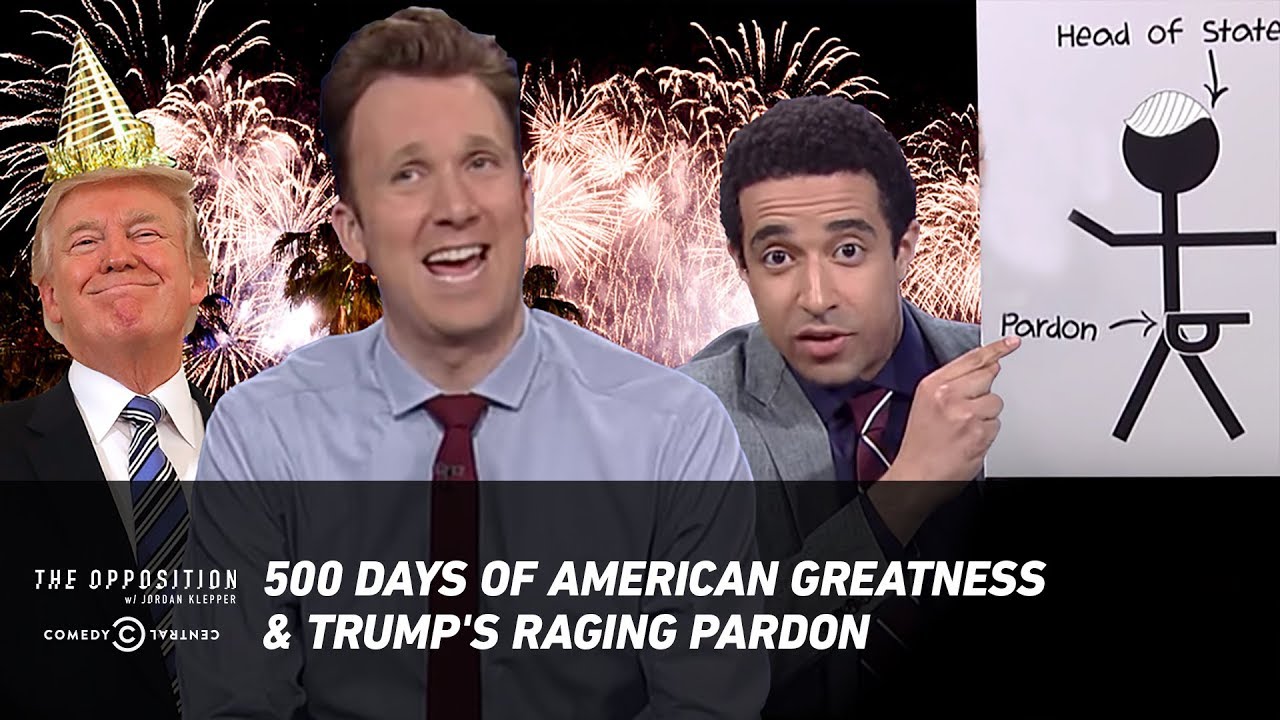 500 Days of American Greatness & Trump's Raging Pardon - The Opposition w/ Jordan Klepper - YouTube