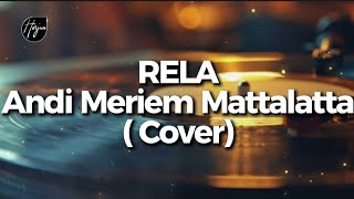 Download lagu Rela - Andi Meriem  Mattalatta ( Cover) mp3