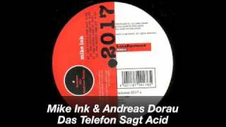 Mike Ink &amp; Andreas Dorau / Das Telefon Sagt Acid