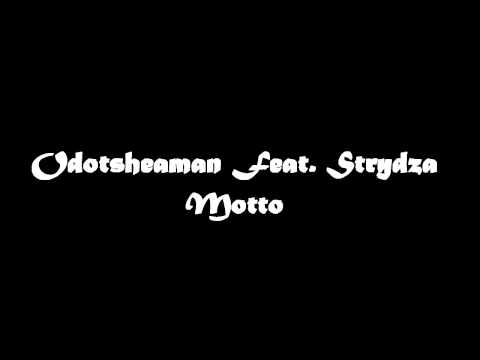 Odotsheaman Feat. Strydza - Motto
