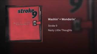 Washin&#39; + Wonderin&#39; Clean Version   Stroke 9