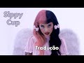 Melanie Martinez Sippy Cup Legendado Tradução