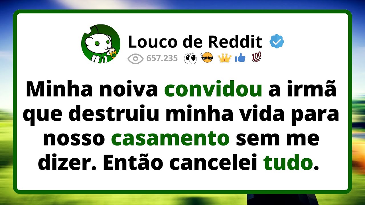 Minha NOIVA convidou a IRMÃ que destruiu minha vida para nosso casamento sem me dizer...