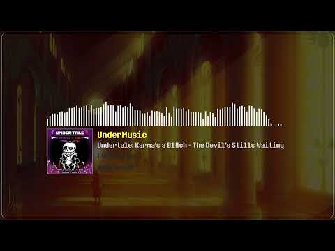 Undertale: Karma's a B1tch - The Devil's Stills Waiting [Under~Take]