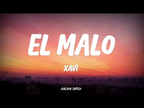 Xavi - El Malo (LETRA)🎵