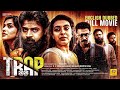 TRAP 2025 Full Movie English Dubbed Krishna Sankar Swasika Durga Krishna Shine Tom Chacko
