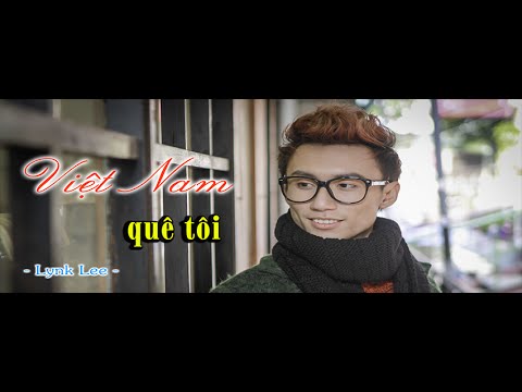 VIỆT NAM QUÊ TÔI