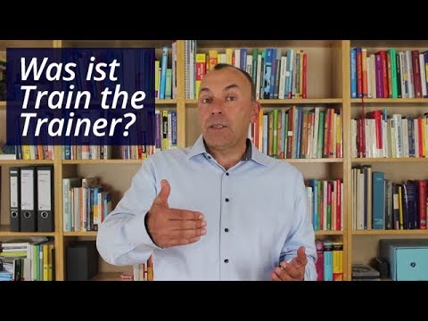 Train the Trainer – Was ist das?