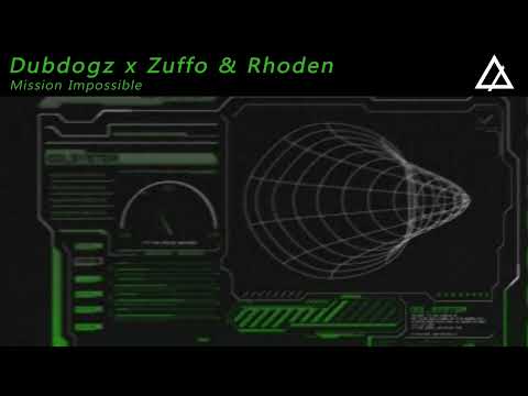 Dubdogz x Zuffo & Rhoden - Mission Impossible (Extended Mix)