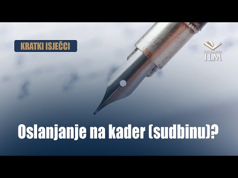 Oslanjanje na kader (sudbinu)? - Dr. Zijad Ljakić - Tullabul Ilm