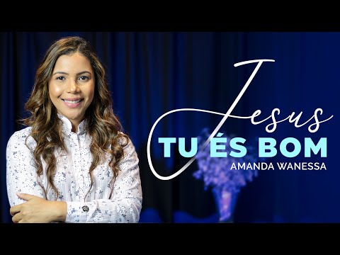 Jesus,Tu és Bom - Amanda Wanessa (Voz e Piano) #200