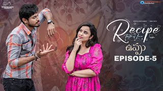 Recipe Web Series || Episode - 5 || Sheetal Gauthaman || Vamsi Kotu || Infinitum Media || SVC LLP