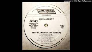 Mike Anthony - Man On A Mission (Dub)