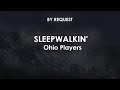 Sleepwalkin' | Ohio Players