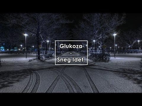 Глюкоза - Снег Идет / Glukoza - Sneg Idet (Lyrics / Letra / Tекст)