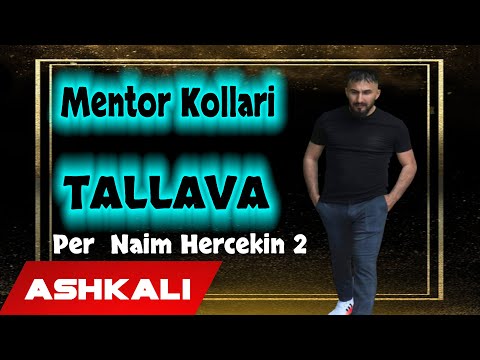 Mentor Kollari - Tallava 2021 (Per Naim Hercekin 2 HIT)