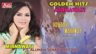 Download lagu MIRNAWATI -  GOYANG DANGDUT (  Video Musik ) HD mp3