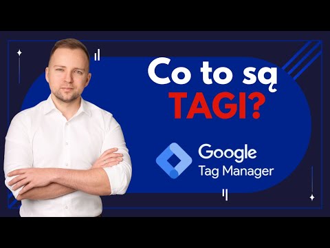 Co to są tagi w Google Tag Manager?