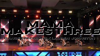 MAMA MAKES THREE - DANCE PRECISIONS