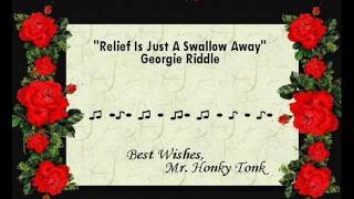 Relief Is Just A Swallow Away Georgie Riddle