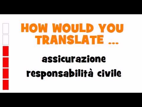 ITALIAN TRANSLATION QUIZ = assicurazione responsabilità civile