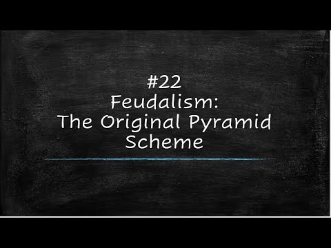 Cain Course World History #22: Feudalism - The Original Pyramid Scheme
