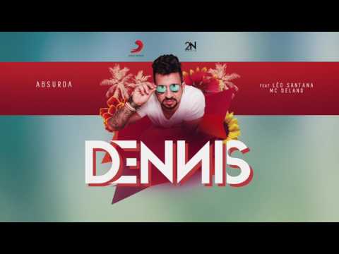 Dennis - Absurda Feat. Léo Santana e Delano  (Áudio Oficial)