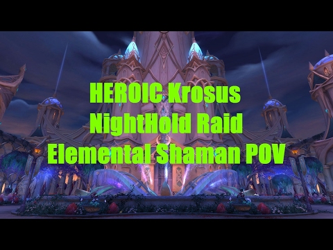 Heroic Krosus NightHold Raid | Elemental Shaman POV