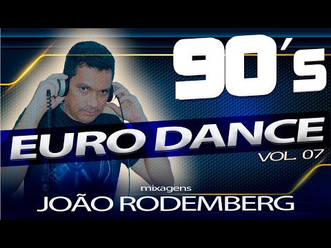 Set Mix Anos 90 VOL.07 EuroDance - Joao Rodemberg