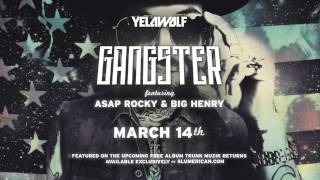 YelaWolf - &quot;Gangster&quot; Feat. A$AP Rocky &amp; Big Henry