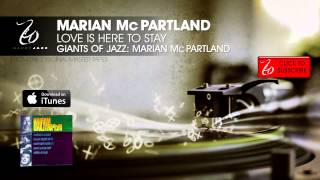 Marian McPartland - Love Is Here To Stay - Giants of Jazz: Marian McPartland