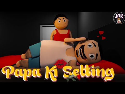 Papa Ki Setting | Bunty, Mummy Papa | JOK