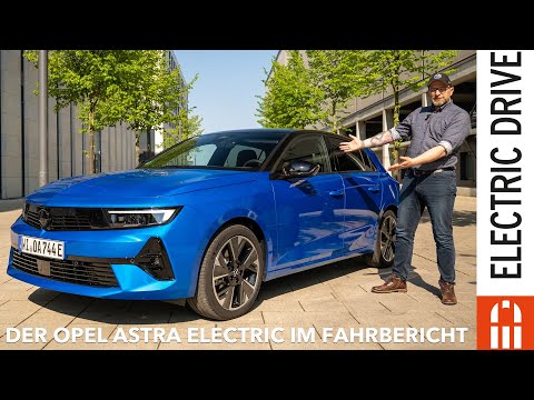 2023 Opel Astra Electric Fahrbericht | Test Verbrauch Reichweite Preis Leistung Probefahrt