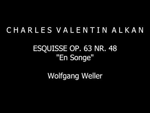 Alkan, Esquisse op. 63 Nr. 48 "En Songe", Wolfgang Weller 2013.