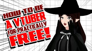  - How to be a Vtuber for Practically Free!