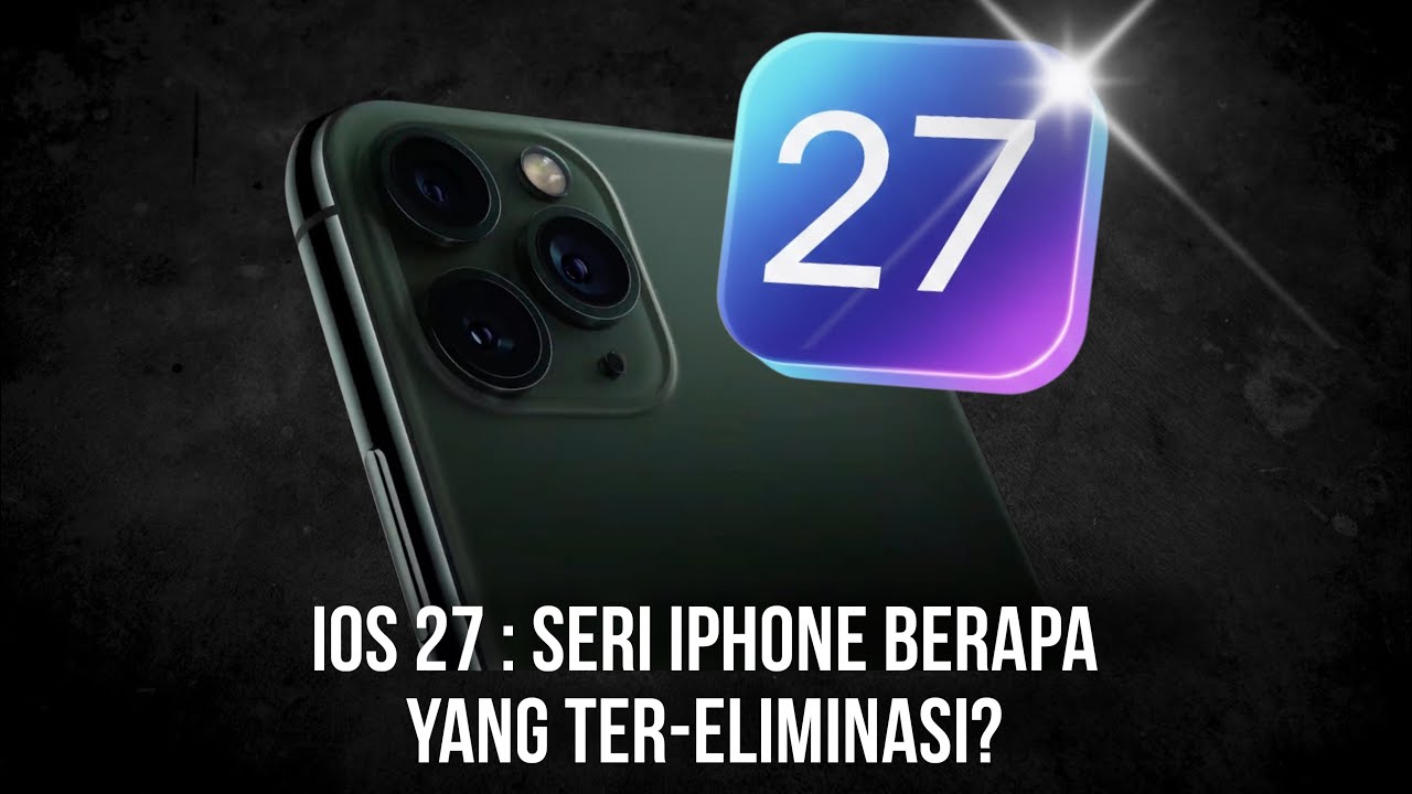 iOS 27 DATANG! Nasib iPhone 11 & 11 Pro Masih Aman atau Tamat?!