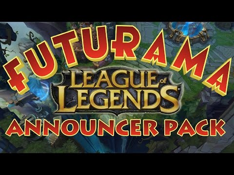 Futurama - League of Legends Custom Announcer Pack