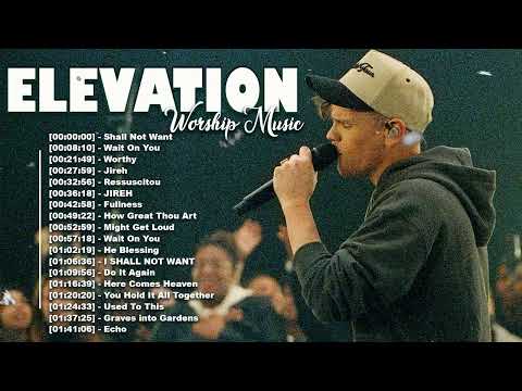 ELEVATION WORSHIP 🙏 Top Hits Elevation Worship Music 2022 Playlist 🙏 Elevation Worship Music