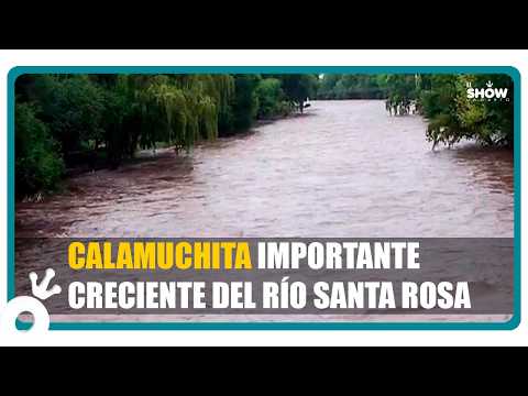 CALAMUCHITA importante creciente del Río Santa Rosa