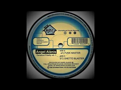 Angel Alanis - Ghetto Blaster