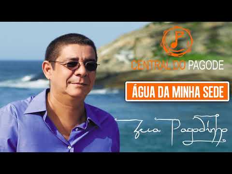 Zeca Pagodinho - Água da minha sede