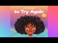 I Choose To Try Again By Elizabeth Estrada A Story About Perseverance And Diligence Read Aloud